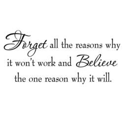 Vwaq Forget All The Reasons Why It Won't Work & Believe One Reason It Will. Vinyl Wall Art Decal Quote - thumbnail 2