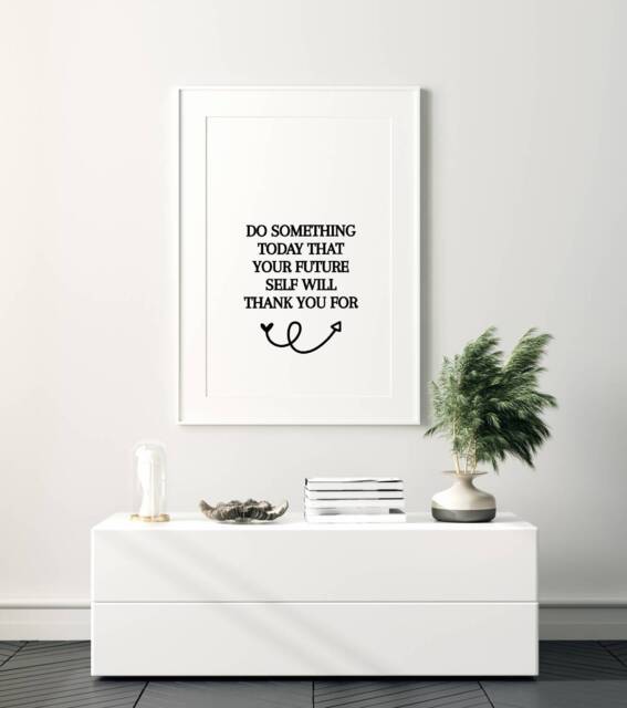 Quote Print - Do Something Today That Your Future Self Will Thank You For Motivational - image 1
