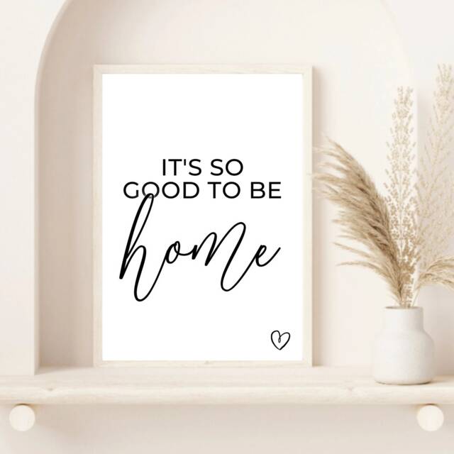 It's So Good To Be Home Sign, House Warming Gift, Living Room Wall Art, Hallway Prints, Decor, Gifts, Sign - image 1