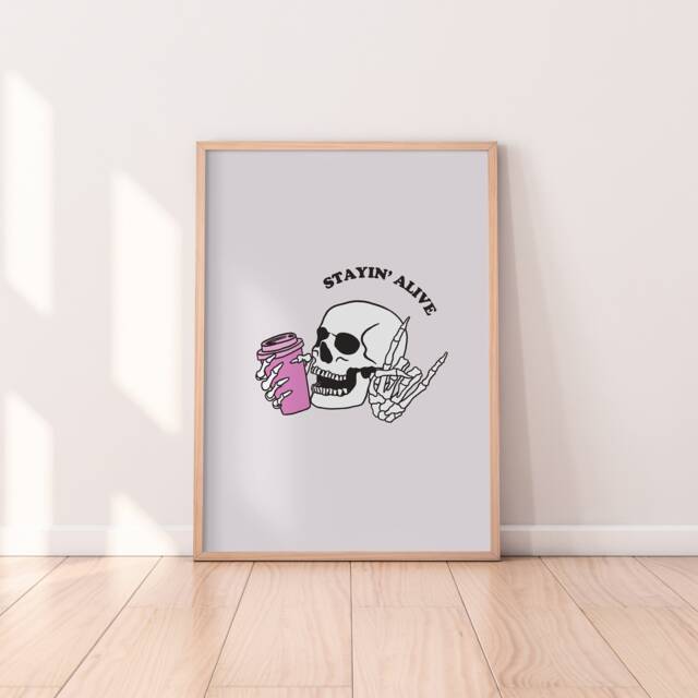 stayin' Alive Print - Skeleton Print, Coffee Art, Fun Kitchen Cute Decor, Wall - image 1