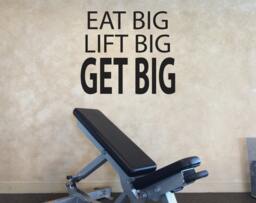 Gym Quote, Home Gym Design, Eat Big Lift Get Wall Decal - thumbnail 1