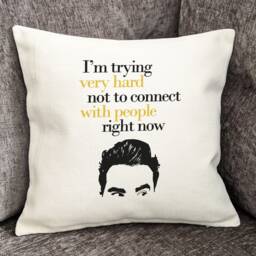 "David Rose Quote Cushion Cover ""I'm Trying Hard Not To Connect" - thumbnail 2