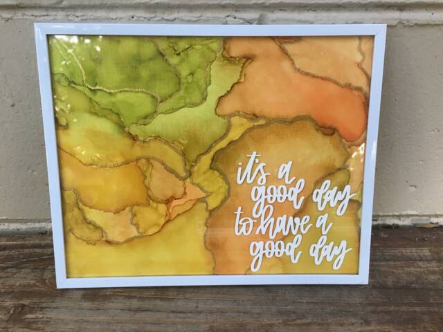 Alcohol Ink Art Frame - It's A Good Day To Have Wall Sign Decor Home - image 1