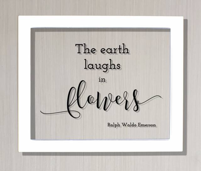 The Earth Laughs in Flowers - Ralph Waldo Emerson Garden Gardening Green Thumb Gift For Gardener Frame Sign Plaque Wall Art Acrylic - image 1