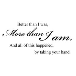 Better Than I Was More Am Family Wall Decor Decal Quote Sayings - 109 - thumbnail 3