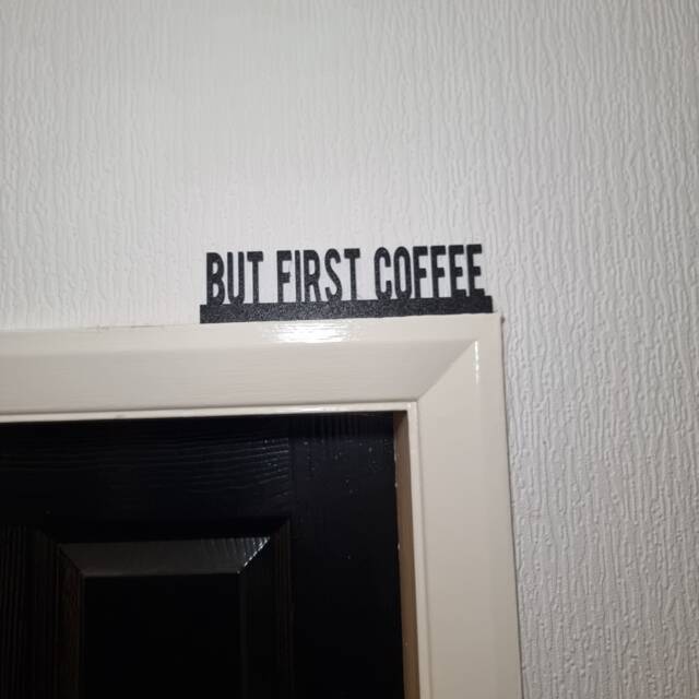 But First Coffee Door Topper, Shelf Decor, Wall Quirky Home Interior Gift, Door Decoration - image 1