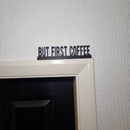 But First Coffee Door Topper, Shelf Decor, Wall Quirky Home Interior Gift, Door Decoration - thumbnail 1