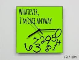 Whatever, I'm Late Anyway/Square Green - Wall Clock