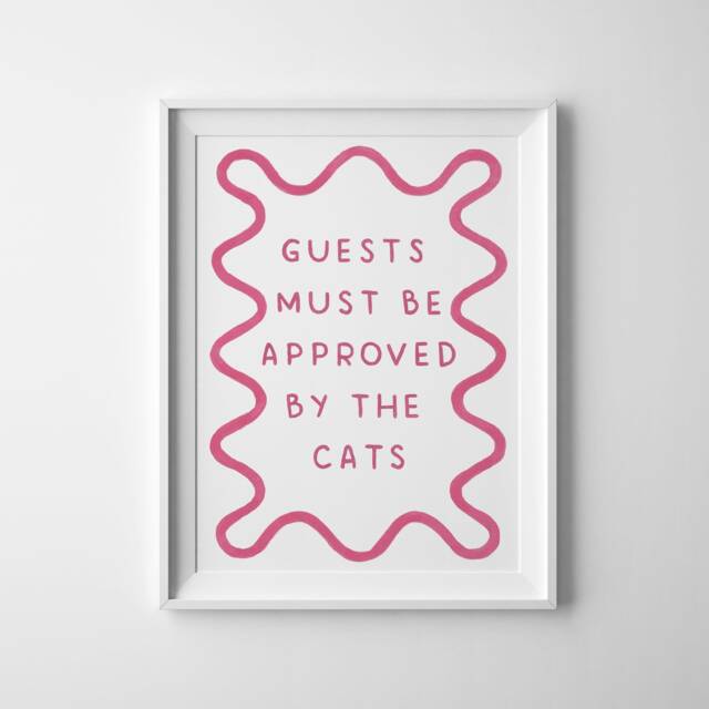 Guests Must Be Approved By The Cat - Art Print, A4. Quote Wavy Wall Art - image 1