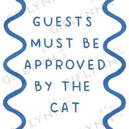 Guests Must Be Approved By The Cat - Art Print, A4. Quote Wavy Wall Art - thumbnail 2