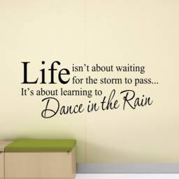 Life Wall Decal Isn't About Waiting For Storm To Pass Dance in The Rain Quote Poster Sign Gift Vinyl Sticker Decor Art Print G350 - thumbnail 2