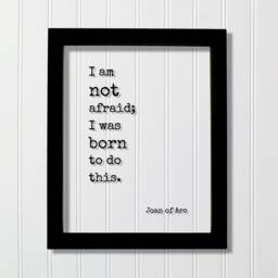 Joan Of Arc - Floating Quote I Am Not Afraid Was Born To Do This. Art Print Bravery Destiny Leadership Success Fearless - thumbnail 1