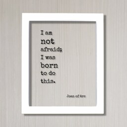 Joan Of Arc - Floating Quote I Am Not Afraid Was Born To Do This. Art Print Bravery Destiny Leadership Success Fearless - thumbnail 2