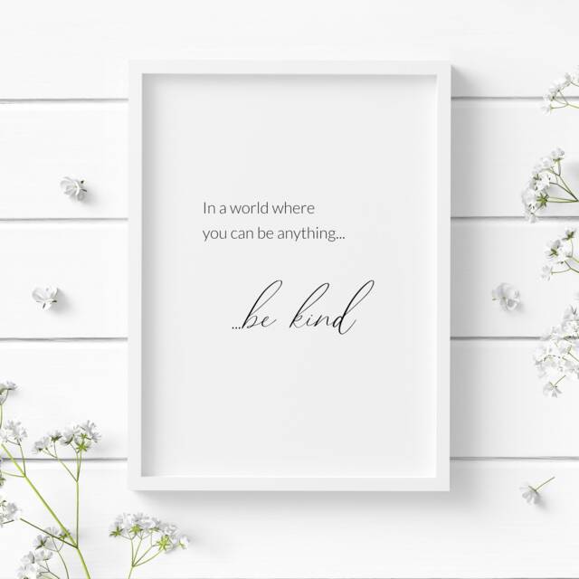In A World Where You Can Be Anything Kind Quote Print - Inspirational Wall Art Mindful Home Decor Typography Poster Unframed - image 1