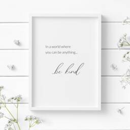 In A World Where You Can Be Anything Kind Quote Print - Inspirational Wall Art Mindful Home Decor Typography Poster Unframed - thumbnail 1
