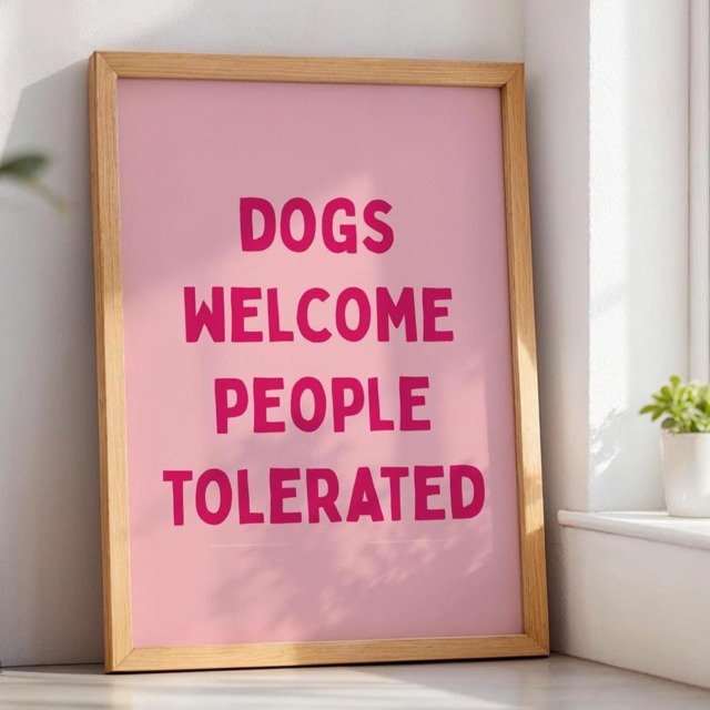 "Funny Dog Art Print ""Dogs Welcome People Tolerated" - image 1
