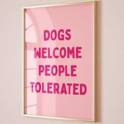 "Funny Dog Art Print ""Dogs Welcome People Tolerated" - thumbnail 2