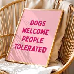 "Funny Dog Art Print ""Dogs Welcome People Tolerated" - thumbnail 3
