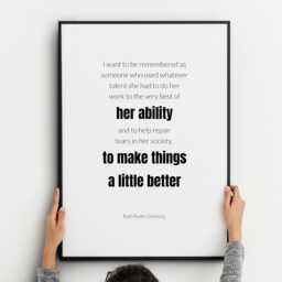 I Want To Be Remembered Print - Ruth Bader Ginsburg Feminist Quote Inspirational Wall Art Typography Poster Unframed