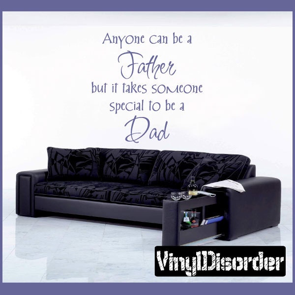 Anyone Can Be A Father But It Takes Someone Special To Dad - Vinyl Wall Decal Quotes Sticker Tl006Et - image 1