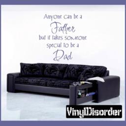 Anyone Can Be A Father But It Takes Someone Special To Dad - Vinyl Wall Decal Quotes Sticker Tl006Et - thumbnail 1