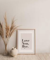 Love You Bye Print, Hallway Living Room Prints, Neutral Bedroom Family Beige Home Lounge Wall Art - thumbnail 1