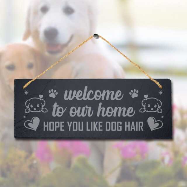 Dog Hair Hanging Slate Sign Laser Engraved Wall Art Plaque Welcome Our Home Gift - image 1