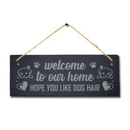 Dog Hair Hanging Slate Sign Laser Engraved Wall Art Plaque Welcome Our Home Gift - thumbnail 3