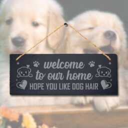Dog Hair Hanging Slate Sign Laser Engraved Wall Art Plaque Welcome Our Home Gift - thumbnail 2