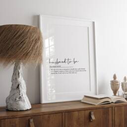 Husband To Be Script Quote Print - Printed Onto Thick 220Gsm Archival Paper - A5, A4 & A3 Sizes Available - thumbnail 2