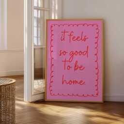 It Feels So Good To Be Home Print Pink Red Minimalist Wall Art - thumbnail 1