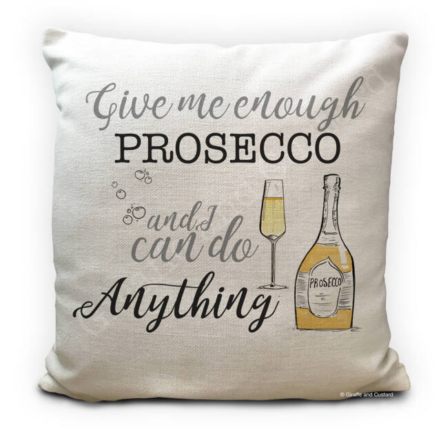 Prosecco Cushion Cover - Give Me Enough & I Can Do Anything Glass Bottle Artwork Drinking Quote Home Decor 40cm 16 Inch - image 1
