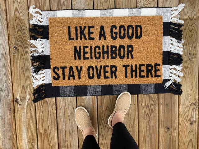 Like A Good Neighbor Stay Over There Doormat, Funny Doormat