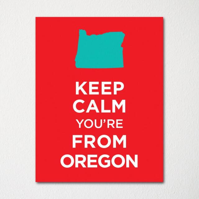 Keep Calm You're From Oregon - Any Location Available Fine Art Print Choice Of Color Purchase 3 & Receive 1 Free - image 1