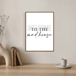 Welcome To The Madhouse - Home Decor, Prints, Housewarming Gift, New Print, Wall Art, Quote Print - thumbnail 3