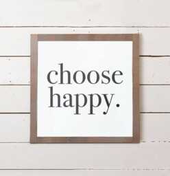 Choose Happy Sign - Modern Farmhouse Wall Decor - 8x8, Bedroom Art, Office Decoration - thumbnail 1