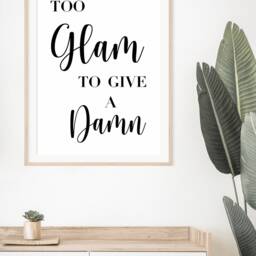 Too Glam To Give A Damn Print, Poster, Wall Art, Home Decor, Typography Style Print - thumbnail 2