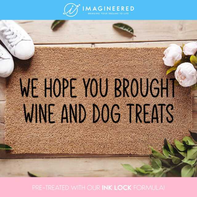 We Hope You Brought Wine & Dog Treats Doormat - Coconut Coir Welcome Mat Funny Door Lover Gift Home Decor - image 1