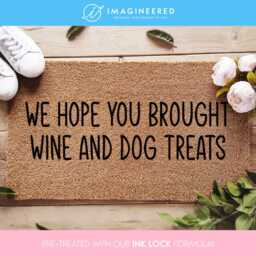 We Hope You Brought Wine & Dog Treats Doormat - Coconut Coir Welcome Mat Funny Door Lover Gift Home Decor - thumbnail 1