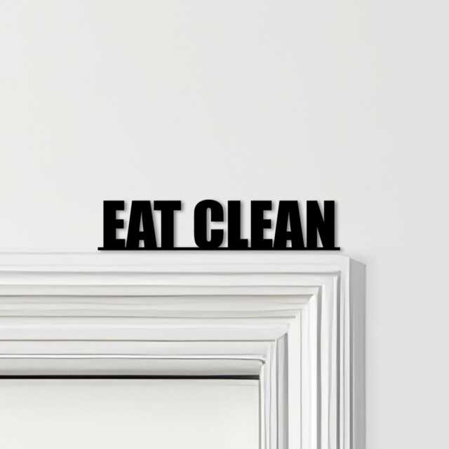 Door Topper Eat Clean Gym Quote Various Colours Top Of Decorative Sign - Novelty Wall Decor, Frame Art, Art - image 1