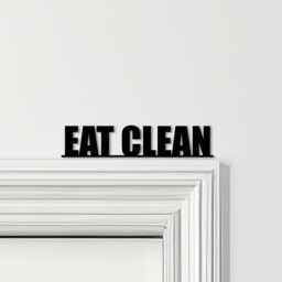 Door Topper Eat Clean Gym Quote Various Colours Top Of Decorative Sign - Novelty Wall Decor, Frame Art, Art - thumbnail 1