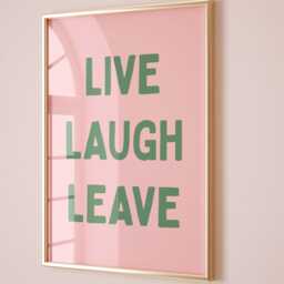 Live, Laugh, Leave Art Print, Funny Hallway Wall Art, Dusty Pink & Green Decor - thumbnail 1