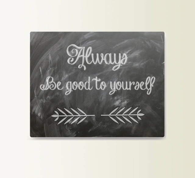 Always Be Good To Yourself Art Typograhy Inspirational Quote Metal Wall Fine Prints, Sign Tin