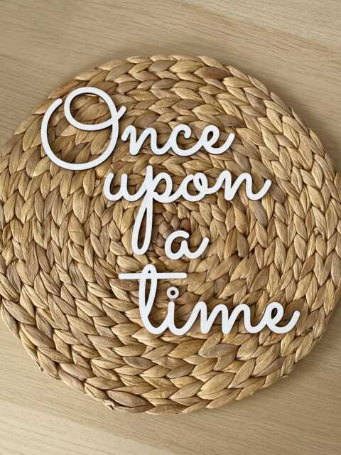Once Upon A Time White Painted Wall Sign. Wooden Or Acrylic Nursery Baby Bedroom Quote Decor. Shower Gift. Children's Reading Corner - image 1
