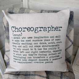 Choreographer Gift, Theatre Cushion, Dictionary Definition Gift For Theatre Lovers, Technicians, Backstage, Dancers