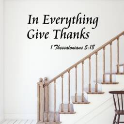 In Everything Give Thanks Wall Decal Bible Scripture Sticker Christian Quote 1 Thessalonians 518 Home Decor - thumbnail 1
