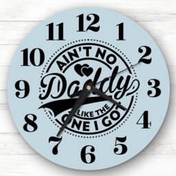 Ain't No Daddy Like The One I Got Personalised Gift Clock - thumbnail 1