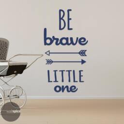Be Brave Little One Vinyl Wall Decal Sticker - thumbnail 1