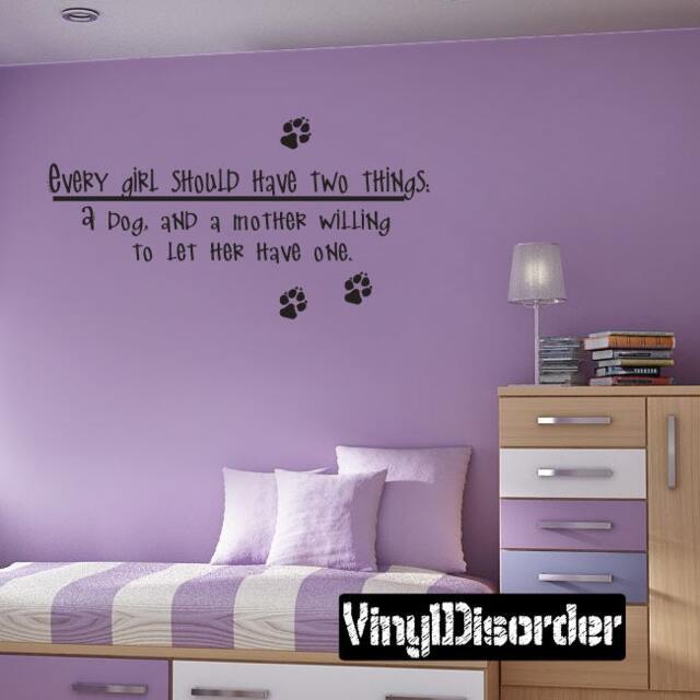 Every Girl Should Have Two Things, A Dog, & Mother Willing To Let - Vinyl Wall Decal Quotes Sticker Ct005Everygirlviiet - image 1