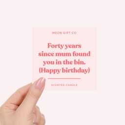 40Th Gift For Sister - Funny Sisters Birthday Forty Years Since Mum Found You in The Bin Candle Label - thumbnail 2